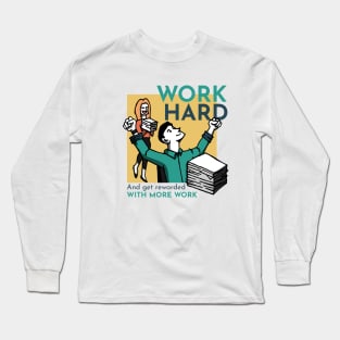 Sarcastic Work Hard Long Sleeve T-Shirt